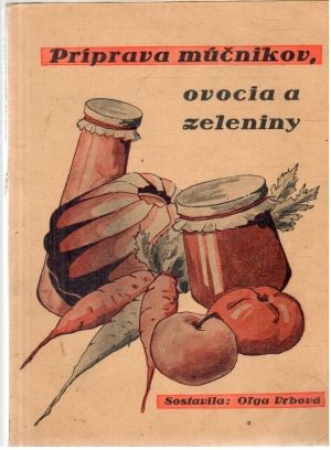 Obal knihy Príprava múčnikov, ovocia a zeleniny