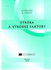 Vyšňovská, Figurová - Výroba a výrobné faktory