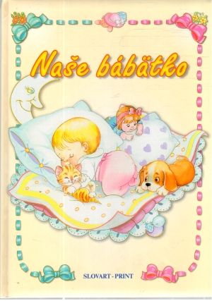 Naše bábätko - Wolfová Zlatica