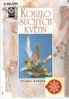 Luňáčková Vlasta - Kouzlo suchých květin