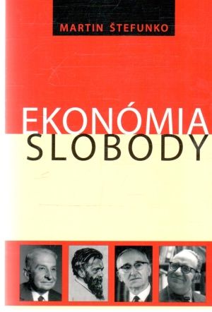 Ekonómia slobody - Štefunko Martin