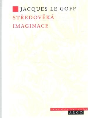Středověká imaginace - Goff Jacques