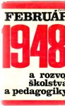 Kocka Michal - Február 1948 a rozvoj školstva a pedagogiky