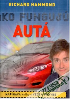 Ako fungujú autá - Hammond Richard