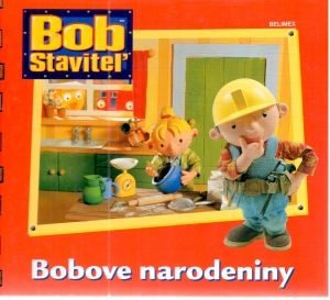 Obal knihy Bob staviteľ - Bobove narodeniny