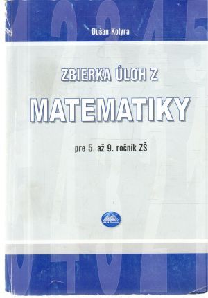Obal knihy Zbierka úloh z matematiky pre 5. až 9. ročník ZŠ