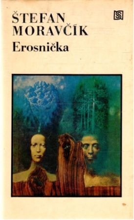 Erosnička - Moravčík Štefan