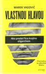 Vagovič Marek - Vlastnou hlavou
