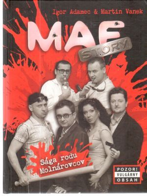 Mafstory - Sága rodu Molnárovcov - Adamec Igor, Vanek Martin