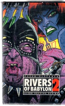 Rivers of Babylon alebo drevená dedina 2. - Pišťanek Peter