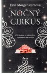 Morgensternová Erin - Nočný cirkus