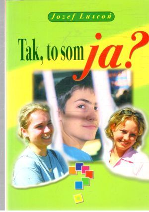 Tak, to som ja? - Luscoň Jozef