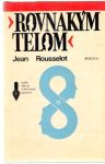 Rousselot Jean - Rovnakým telom