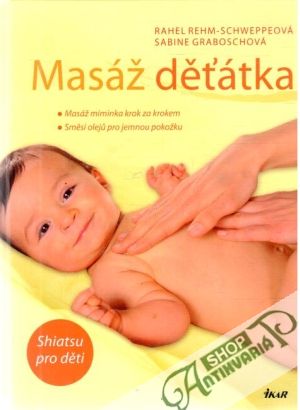 Masáž děťátka - Rehm-Schweppeová Rahel, Graboschová Sabine