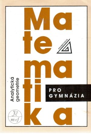 Matematika pro gymnázia - analytická geometrie - Kočandrle, Boček