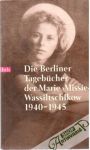 Wassiltschikow Marie - Die Berliner Tagebucher der Marie Missie Wassiltschikow 1940-1945