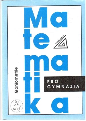 Obal knihy Matematika pro gymnázia - goniometrie