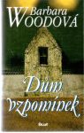 Woodová Barbara - Dum vzpomínek