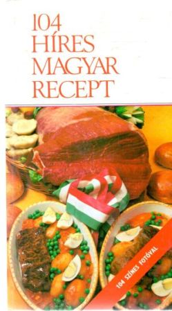 Obal knihy 104 híres magyar recept