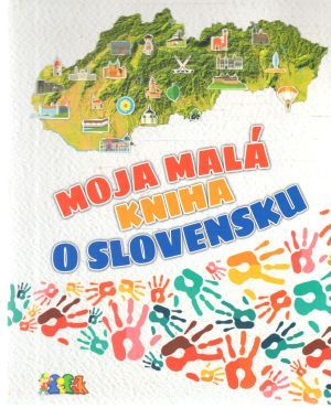 Obal knihy Moja malá kniha o Slovensku