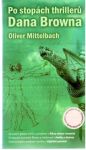 Mittelbach Oliver - Po stopách thrilleru Dana Browna