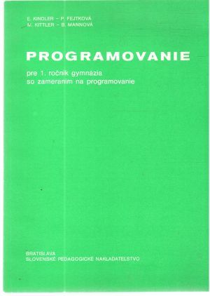 Obal knihy Programovanie pre 1. ročník gymnázia so zameraním na programovanie