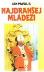 Ján Pavol II. - Najdrahšej mládeži