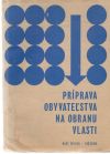Kolektív autorov - Príprava obyvateľstva na obranu vlasti