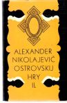 Ostrovskij Alexander Nikolajevič - Hry II.