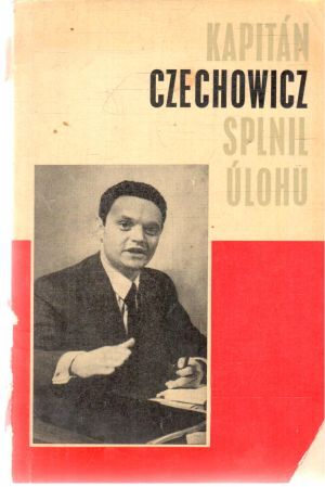 Obal knihy Kapitán Czechowicz splnil úlohu
