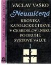 Vaško Václav - Neumlčená I-II.