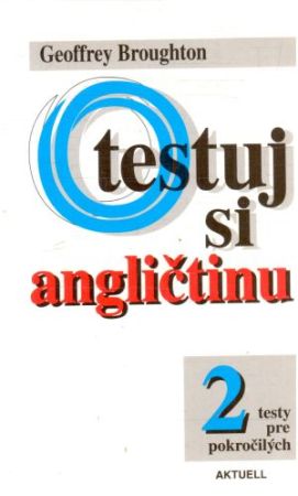 Obal knihy Otestuj si angličtinu 2. - testy pre pokročilých