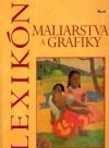 Kolektív autorov - Lexikón maliarstva a grafiky