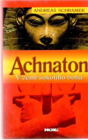 Obal knihy Achnaton - V zemi sokolího boha