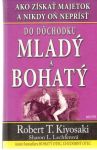 Kiyosaki Robert T., Lechterová - Do dôchodku mladý a bohatý