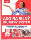 Kolektív autorov - Ako na silný imunitný systém