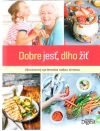 Bertóková Jana a kolektív - Dobre jesť, dlho žiť