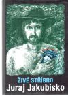 Jakubisko Juraj - Živé stříbro