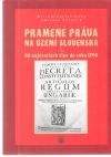 Laclavíková, Švecová - Pramene práva na území Slovenska I.