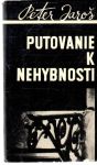 Jaroš Peter - Putovanie k nehybnosti