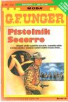 Unger Gert Fritz - Pistolník Socorro