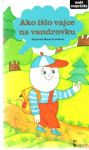 Kolektív autorov - Ako išlo vajce na vandrovku