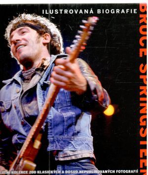 Obal knihy Bruce Springsteen - Ilustrovaná biografie