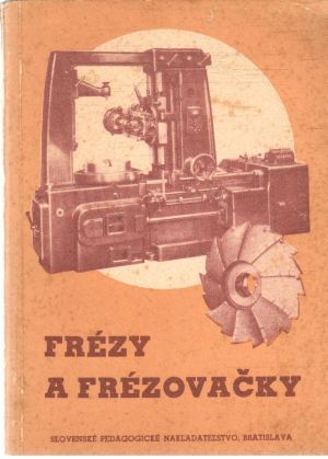 Obal knihy Frézy a frézovačky