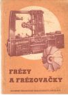 Dejmek Ján - Frézy a frézovačky