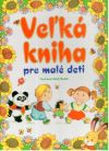 Halászová Zuzana - Veľká kniha pre malé deti