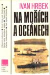 Hrbek Ivan - Na mořích a oceánech