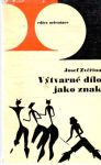 Zvěřina Josef - Výtvarné dílo jako znak