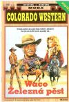 Kolektív autorov - Waco Železná pěst