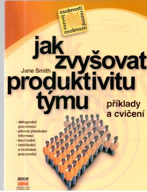 Obal knihy Jak zvyšovat produktivitu týmu